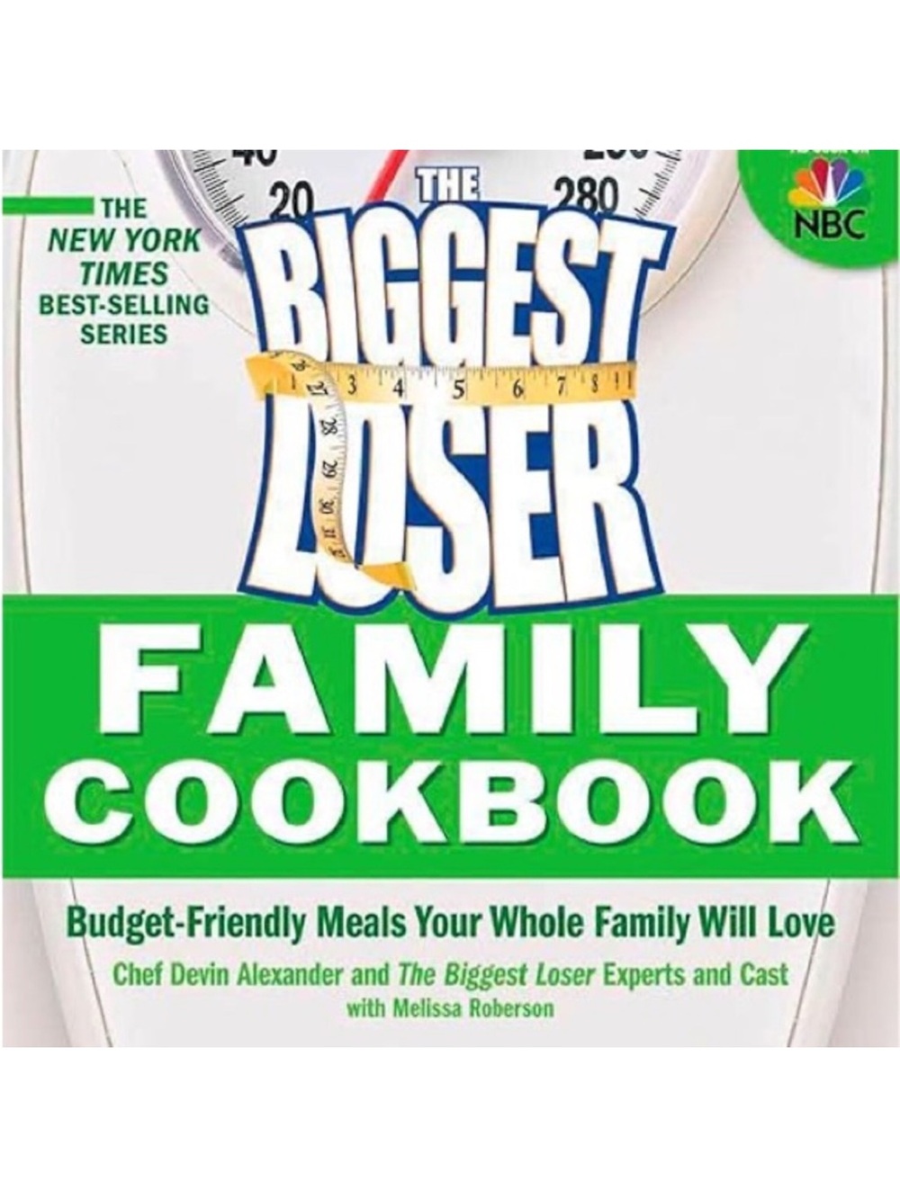 The Biggest Loser Family Cookbook Budget Friendly Meals Recipes Soft Cover Book